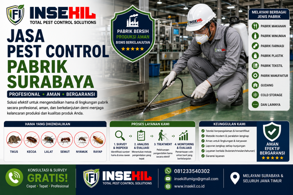 Jasa Pest Control Pabrik Surabaya - PT INSEKIL FUMIGO INDONESIA Jasa Pest Control Pabrik Surabaya