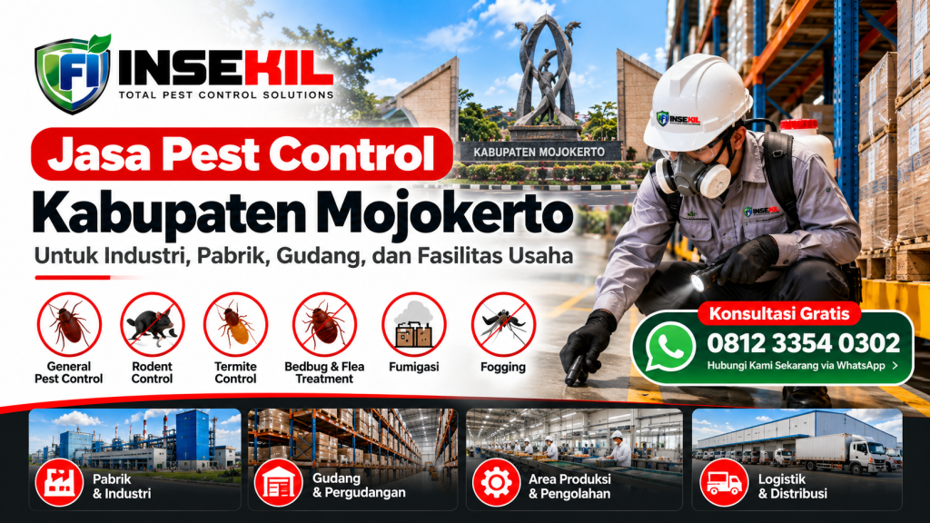 Jasa Pest Control Kabupaten Mojokerto – INSEKIL - PT INSEKIL FUMIGO INDONESIA Pest control Kabupaten Mojokerto untuk pabrik, gudang, dan fasilitas industri